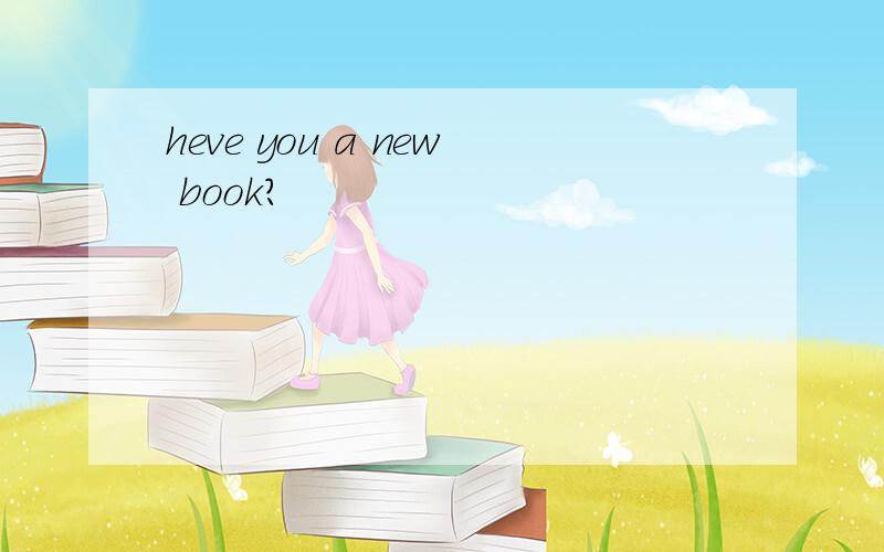 heve you a new book?