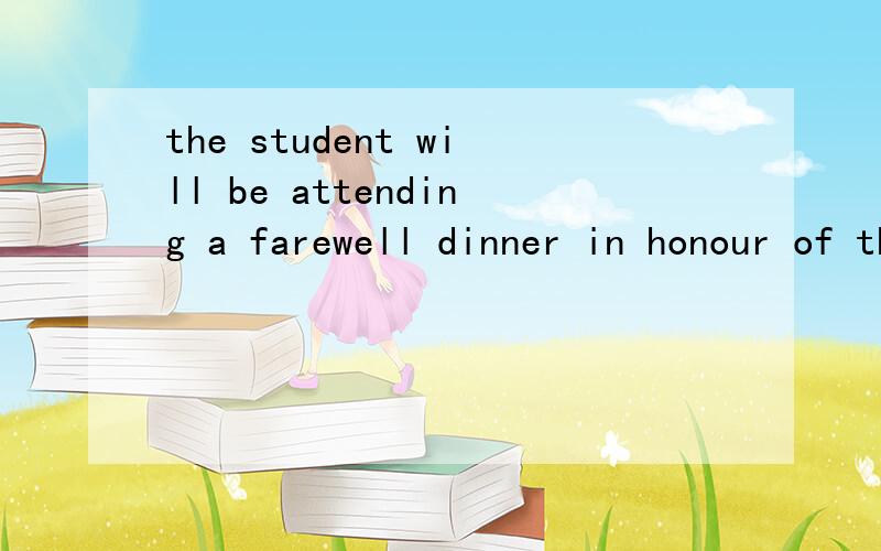 the student will be attending a farewell dinner in honour of theteacher next wednesday 为什么用attending 用to attend可以吗?