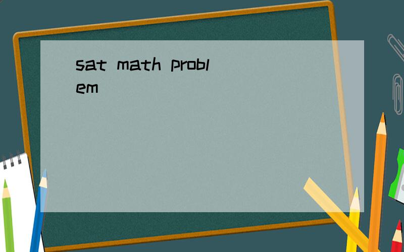 sat math problem
